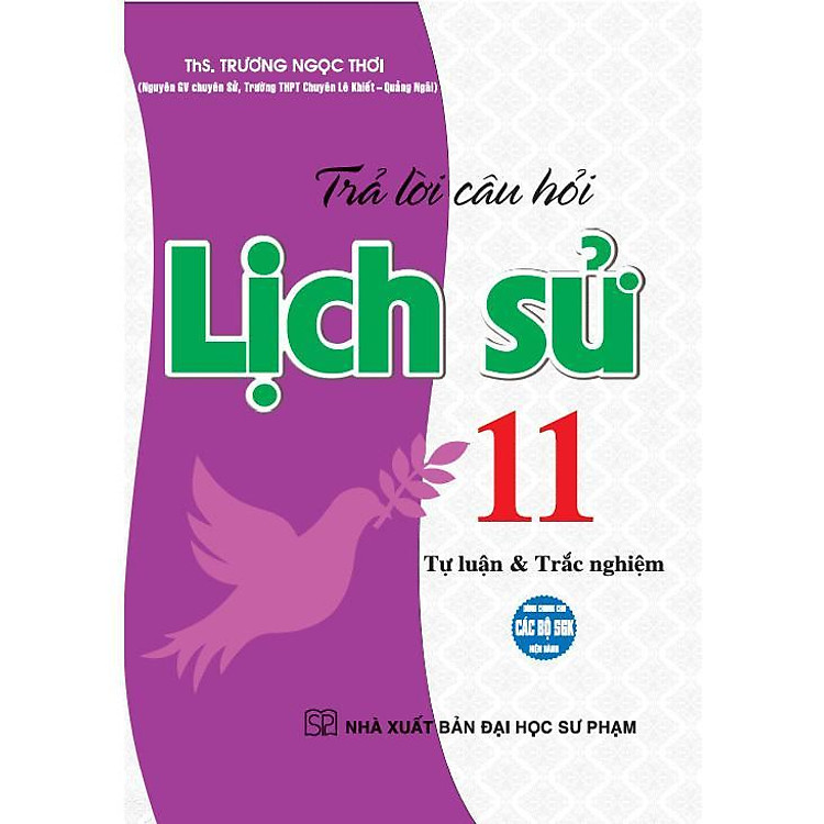 Sách - Trả Lời Câu Hỏi Lịch Sử Lớp 11 - Tự Luận & Trắc Nghiệm - Dùng Chung Cho Các Bộ SGK Hiện Hành - Hồng Ân