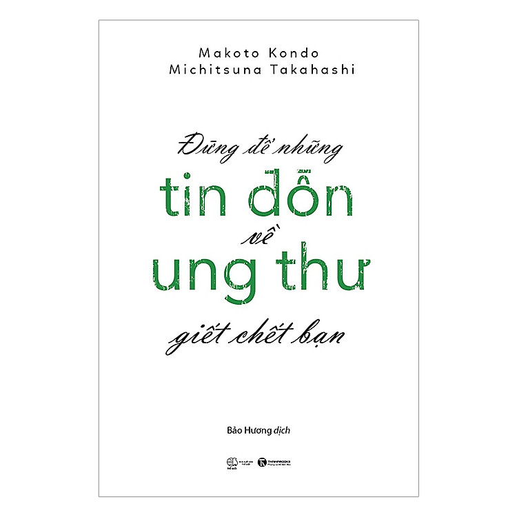 Đừng Để Những Tin Đồn Ung Thư Giết Chết Bạn - Tặng Kèm Sổ Tay