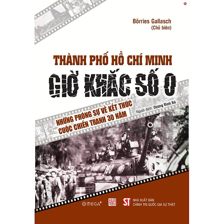 Thành phố Hồ Chí Minh giờ khắc số 0. Những phóng sự về kết thúc cuộc chiến tranh 30 năm (bản in 2025)