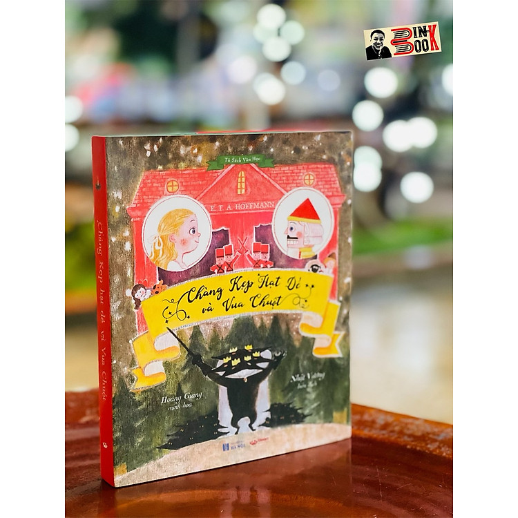 CHÀNG KẸP HẠT DẺ VÀ VUA CHUỘT – Ernst Theodor Amadeus Hoffmann
