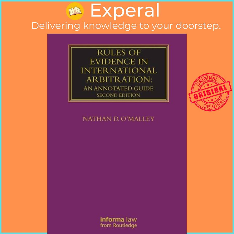 Sách - Rules of Evidence in International Arbitration - An Annotated Guide by Nathan O'Malley (UK edition, paperback)