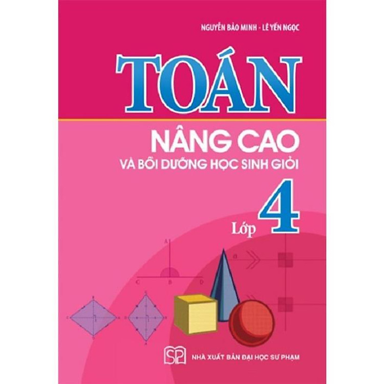 Toán Nâng Cao Và Bồi Dưỡng Học Sinh Giỏi Lớp 4