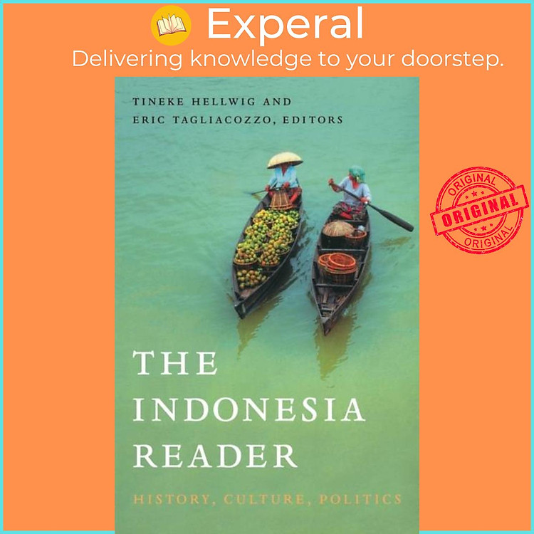 Sách - The Indonesia Reader - History, Culture, Politics by Tineke Hellwig (UK edition, paperback)