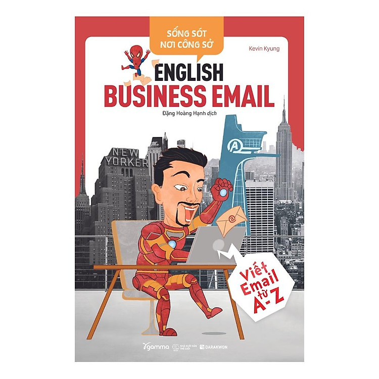 Sống sót nơi công sở – English Business E mail – Viết e mail từ A – Z