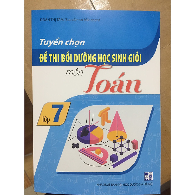 Tuyển chọn đề thi học sinh giỏi Toán 7
