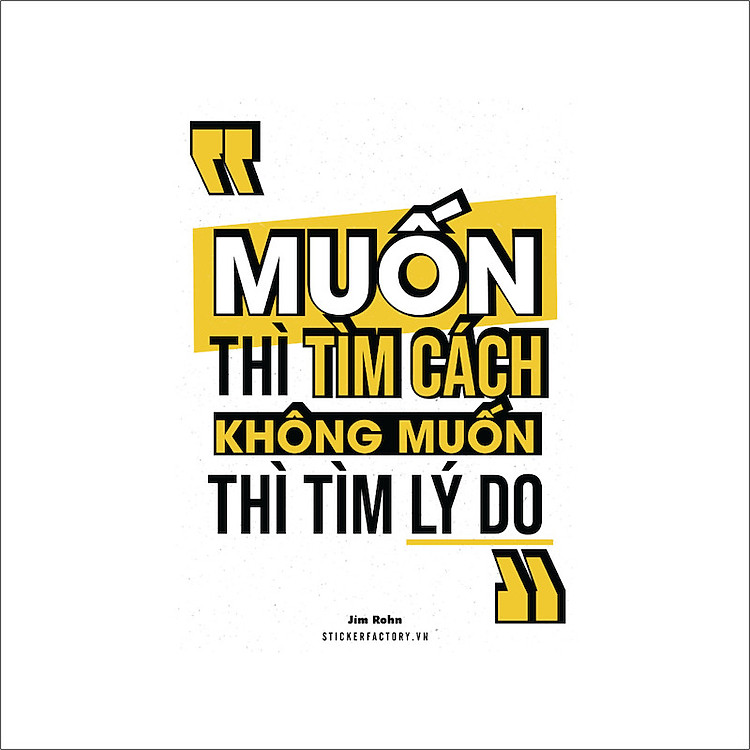Muốn thì tìm cách, không muốn thì tìm lý do - Poster tranh cổ động, truyền động lực