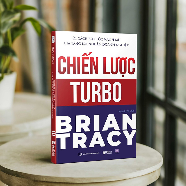 Chiến lược Turbo – 21 Cách Bứt Tốc Gia Tăng Lợi Nhuận Doanh Nghiệp