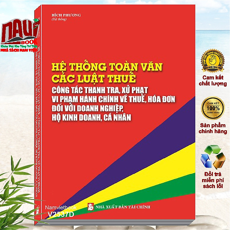Hệ Thống Toàn Văn Các Luật Thuế – Công Tác Thanh Tra, Xử Phạt Vi Phạm Hành Chính Về Thuế, Hóa Đơn Đối Với Doanh Nghiệp, Hộ Kinh Doanh, Cá Nhân (V2537D)