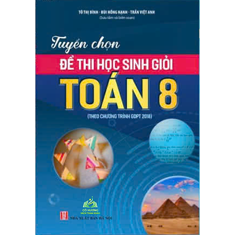 Tuyển chọn đề thi học sinh giỏi Toán 8