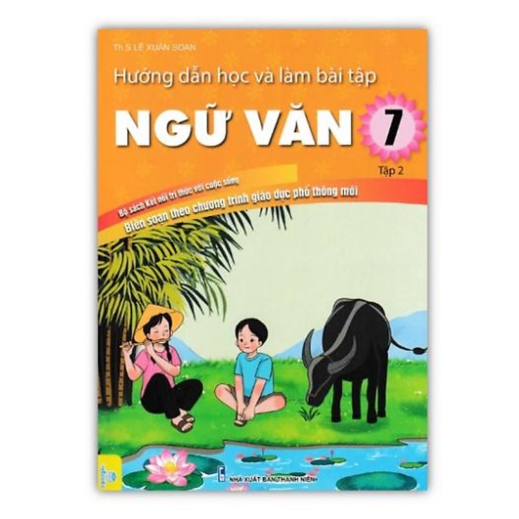 Hướng Dẫn Học Và Làm Bài Tập Ngữ Văn 7 – Tập 2 (Bộ Kết Nối)