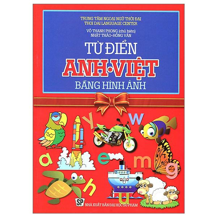 Từ Điển Anh-Việt Bằng Hình Ảnh (Tái Bản 2019)