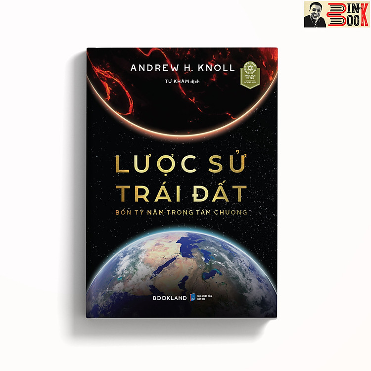 LƯỢC SỬ TRÁI ĐẤT – Bốn tỷ năm trong tám chương - Andrew H. Knoll - Tử Khâm dịch - AZ Việt Nam – NXB Dân Trí