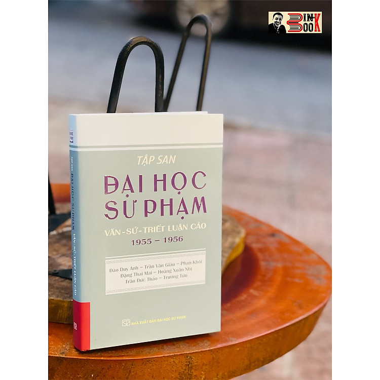 Newshop: TẬP SAN ĐẠI HỌC SƯ PHẠM - VĂN SỬ TRIẾT LUẬN CẢO 1955-1956