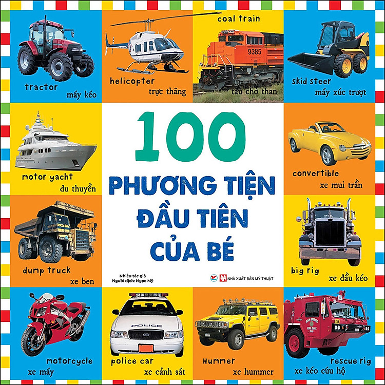100 Phương Tiện Đầu Tiên Của Bé – Bộ Sách Từ Vựng Đầu Đời Cho Bé