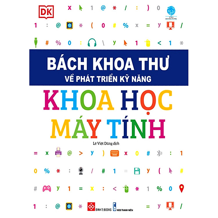 Bách Khoa Thư Về Phát Triển Kỹ Năng - Khoa Học Máy Tính - ĐT