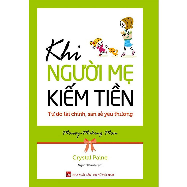 Khi Người Mẹ Kiếm Tiền – Tự Do Tài Chính, San Sẻ Yêu Thương