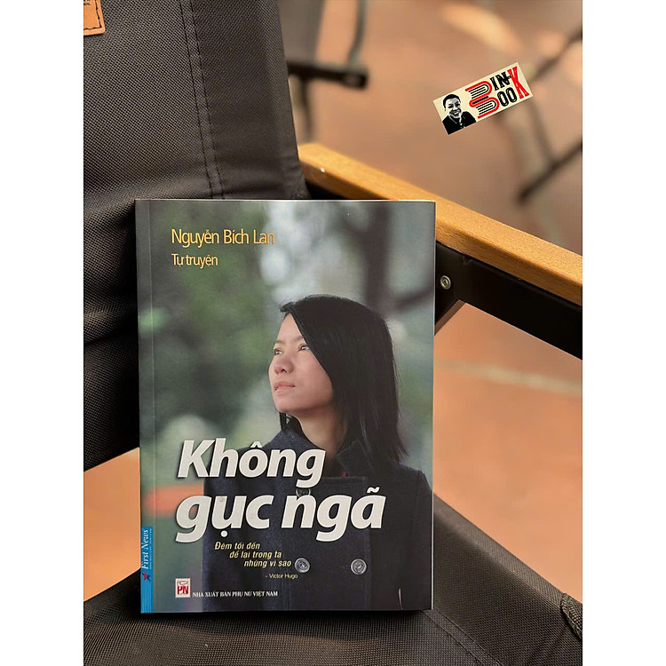 KHÔNG GỤC NGÃ – Nguyễn Bích Lan