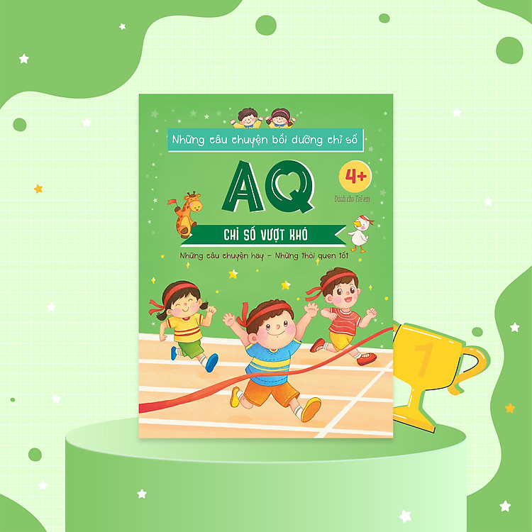 Những Câu Chuyện Bồi Dưỡng Chỉ Số AQ - Chỉ Số Vượt Khó - Ảnh 3