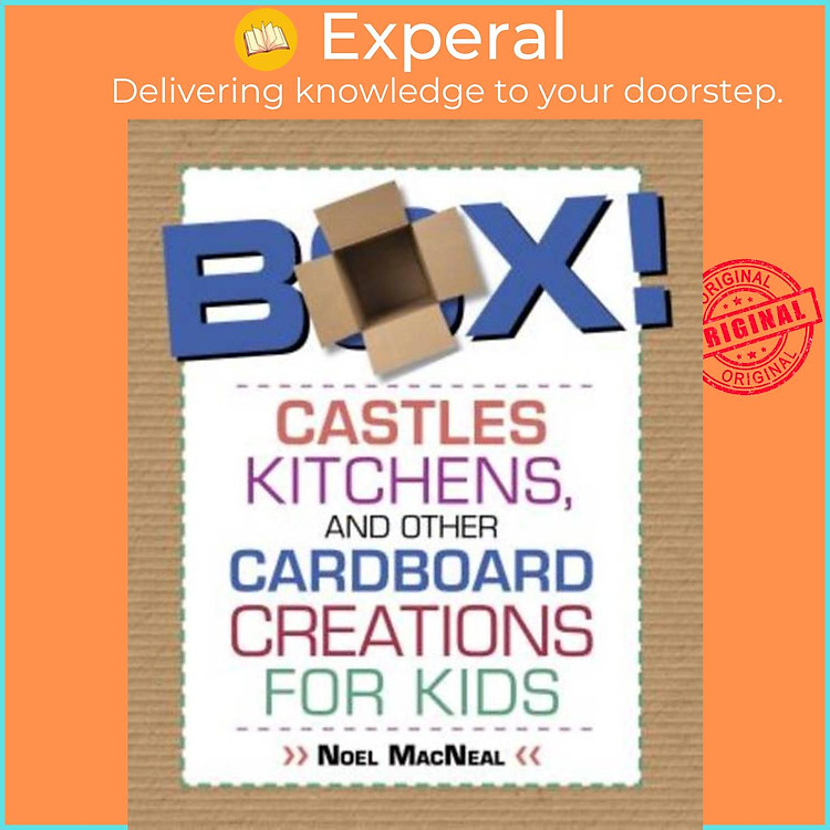 Sách - Box! - Castles, Kitchens, And Other Cardboard Creations For Kids by Noel Macneal (UK edition, paperback)