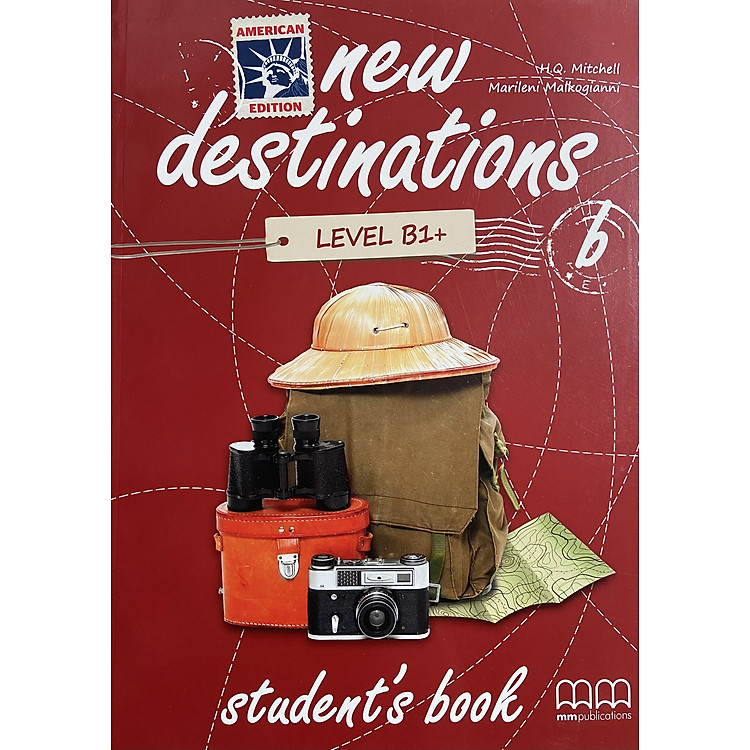 MM Publications: Sách học tiếng Anh - New Destinations Level B1+ b - Student's Book (American Edition)