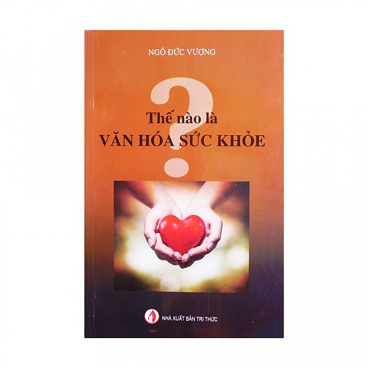 Sách Thế Nào là Văn Hóa Sức Khỏe