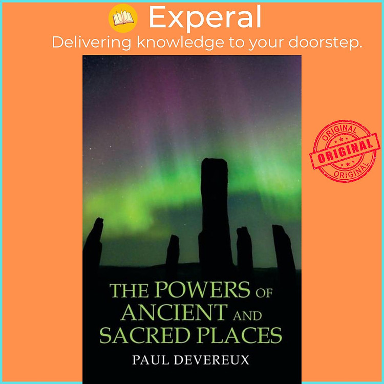 Sách - The Powers of Ancient and Sacred Places by Paul Devereux (UK edition, paperback)