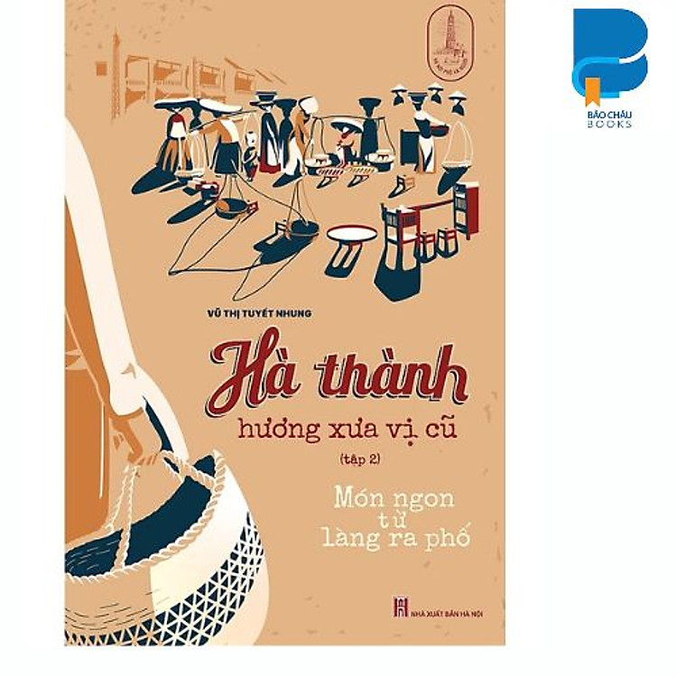 Hà Thành Hương Xưa Vị Cũ