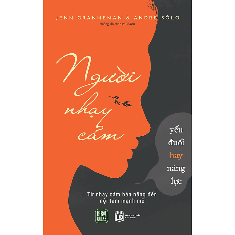 Người Nhạy Cảm – Yếu Đuối Hay Năng Lực