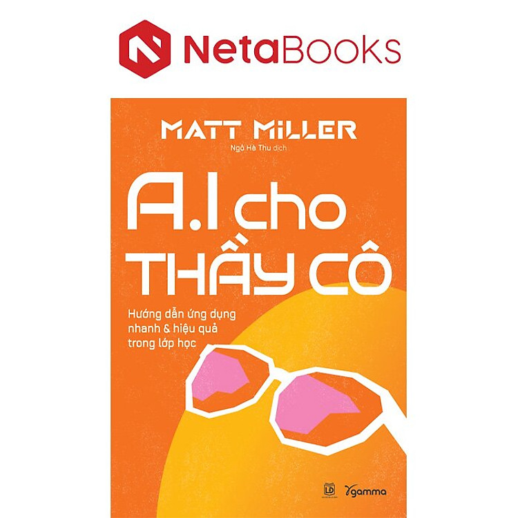 AI Cho Thầy Cô – Hướng Dẫn Ứng Dụng Nhanh Và Hiệu Quả Trong Lớp Học