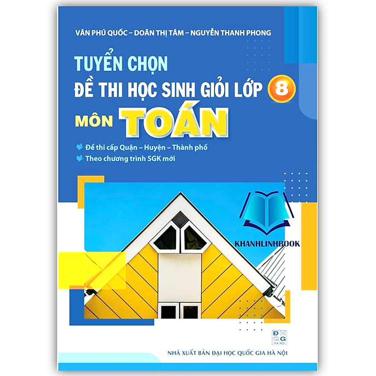 Tuyển chọn đề thi học sinh giỏi lớp 8 môn toán