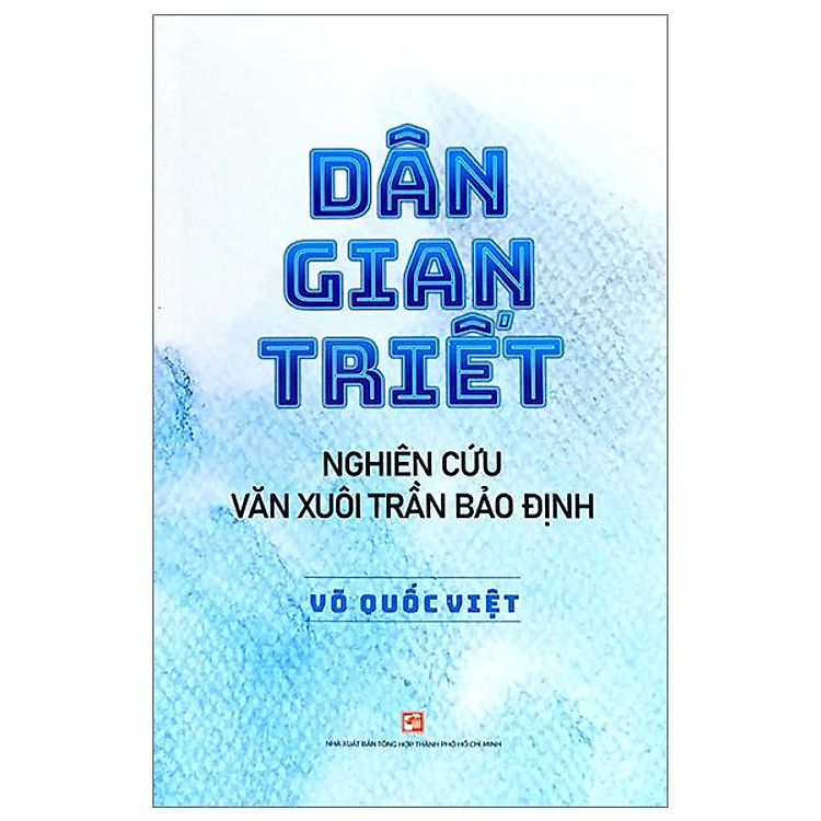 Dân Gian Triết – Nghiên Cứu Văn Xuôi Trần Bảo Định