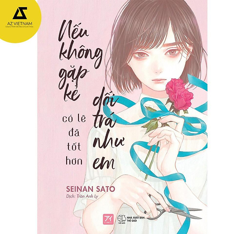 Nếu Không Gặp Kẻ Dối Trá Như Em Có Lẽ Đã Tốt Hơn