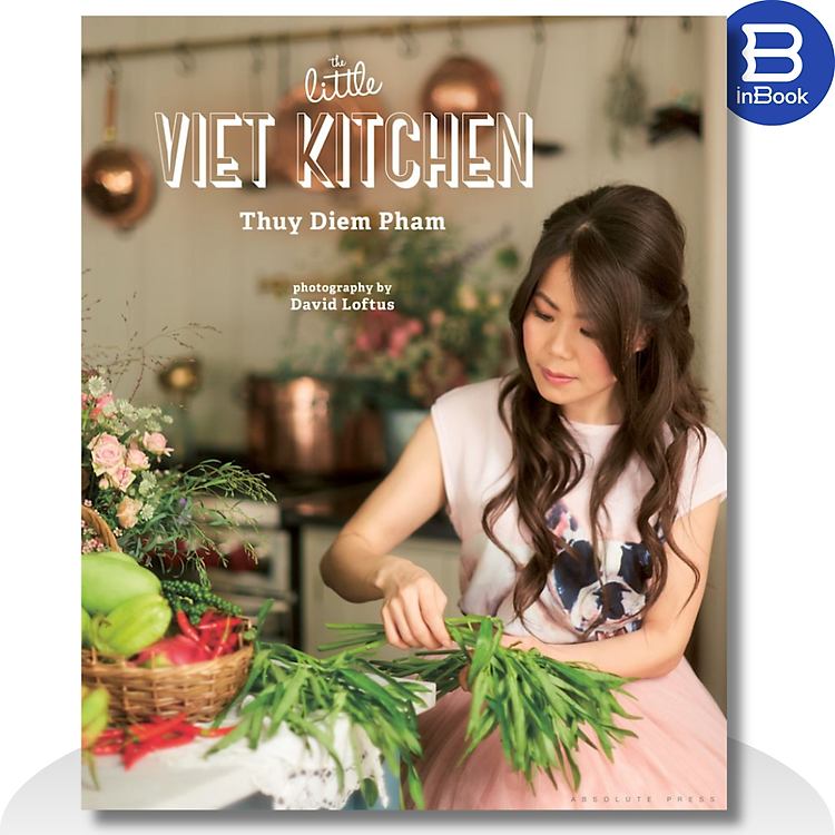 Sách tiếng Anh - The Little Viet Kitchen : Over 100 authentic and delicious Vietnamese recipes