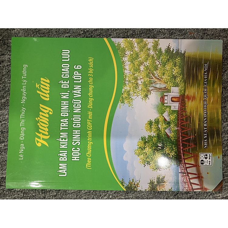 Sách - Hướng dẫn làm bài kiểm tra , đề giao lưu học sinh giỏi ngữ văn 6 ( theo chương trình GDPT mới )