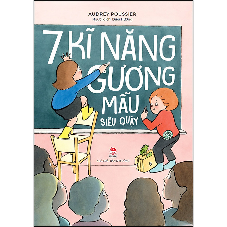 7 Kĩ Năng Gương Mẫu Siêu Quậy