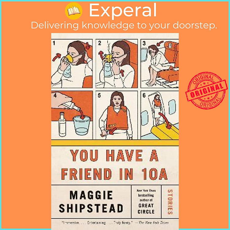 Sách - You Have a Friend in 10A : Stories by Maggie Shipstead (US edition, paperback)
