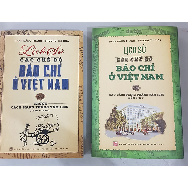 BỘ 2 TẬP - Lịch Sử Các Chế Độ Báo Chí Ở Việt Nam: Trước Cách mạng tháng Tám 1945 (1858-1945) + Sau Cách mạng tháng Tám 1945 đến nay