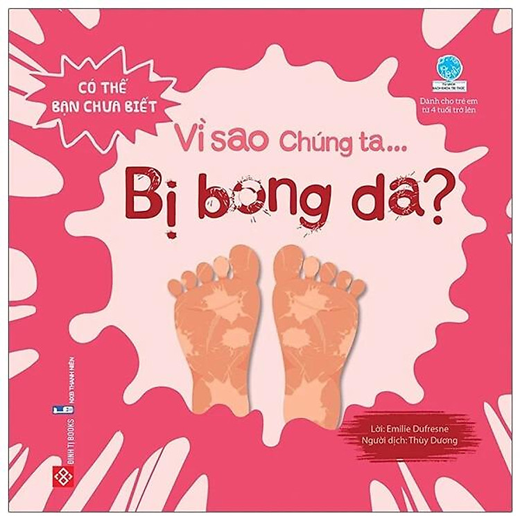 Sách Có Thể Bạn Chưa Biết Vì Sao Chúng Ta - Vì Sao Chúng Ta Bị Bong Da