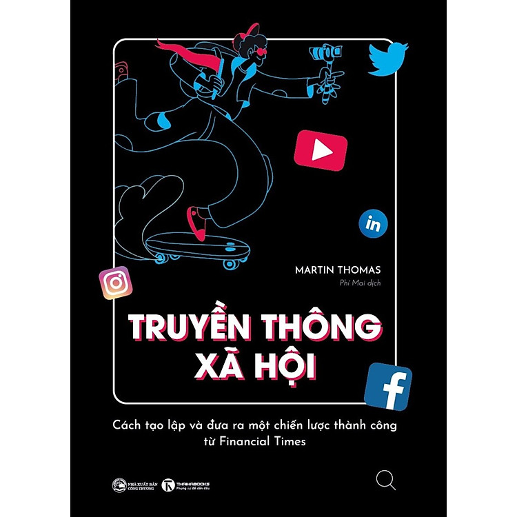 Truyền Thông Xã Hội – Cách Tạo Lập Và Đưa Ra Một Chiến Lược Thành Công