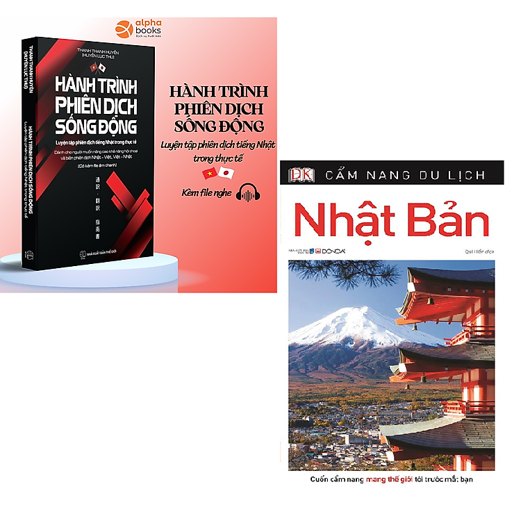 Hành Trình Phiên Dịch Sống Động - Luyện Tập Phiên Dịch Tiếng Nhật Trong Thực Tế +Cẩm Nang Du Lịch Nhật Bản