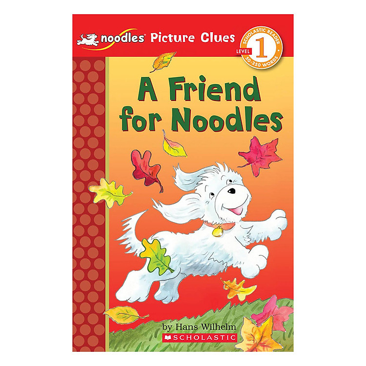 Sách Scholastic Reader, Picture Clue Level 1: Noodles: A Friend For Noodles