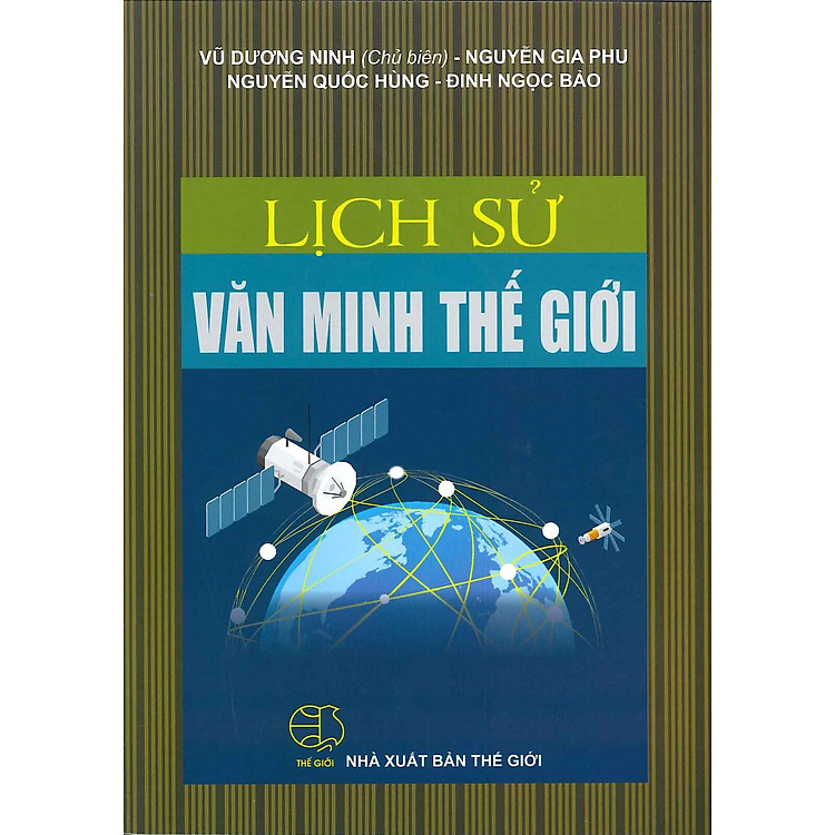 Lịch Sử Văn Minh Thế Giới (Tái bản lần thứ mười ba – năm 2014)