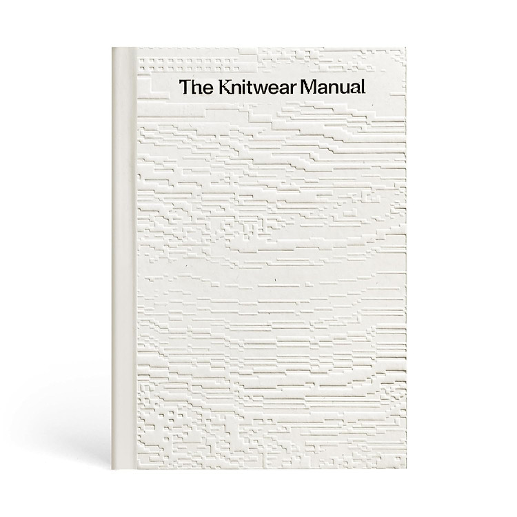 The Knitwear Manual: An Industry Guide to Knitwear Design