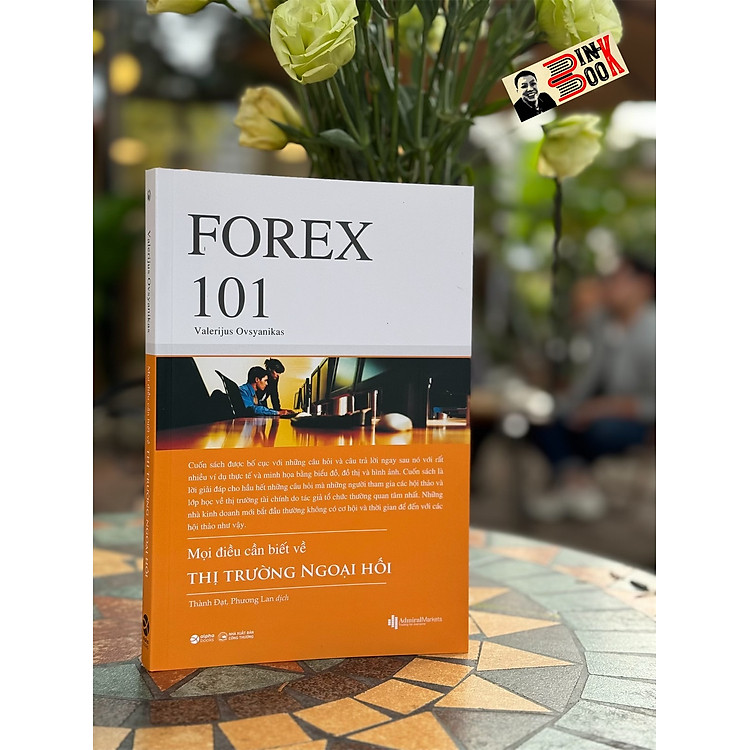 FOREX 101 – MỌI ĐIỀU CẦN BIẾT VỀ THỊ TRƯỜNG NGOẠI HỐI