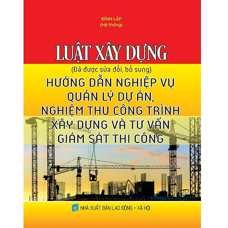 Luật Xây Dựng (Đã Được Sửa Đổi, Bổ Sung) - Ảnh 2