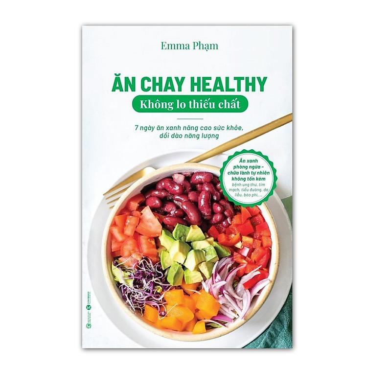 Ăn chay healthy không lo thiếu chất – 7 ngày ăn xanh nâng cao sức khoẻ, dồi dào năng lượng