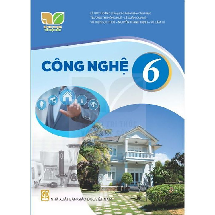 Giáo Khoa Công Nghệ 6 – Kết Nối Tri Thức Với Cuộc Sống