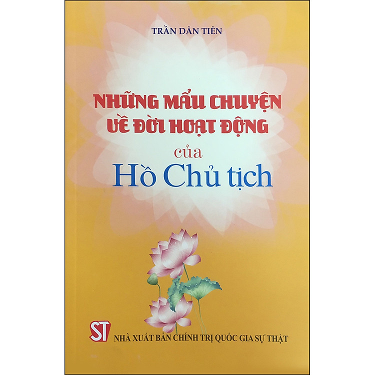 Sách Những Mẩu Chuyện Về Đời Hoạt Động Của Hồ Chủ Tịch