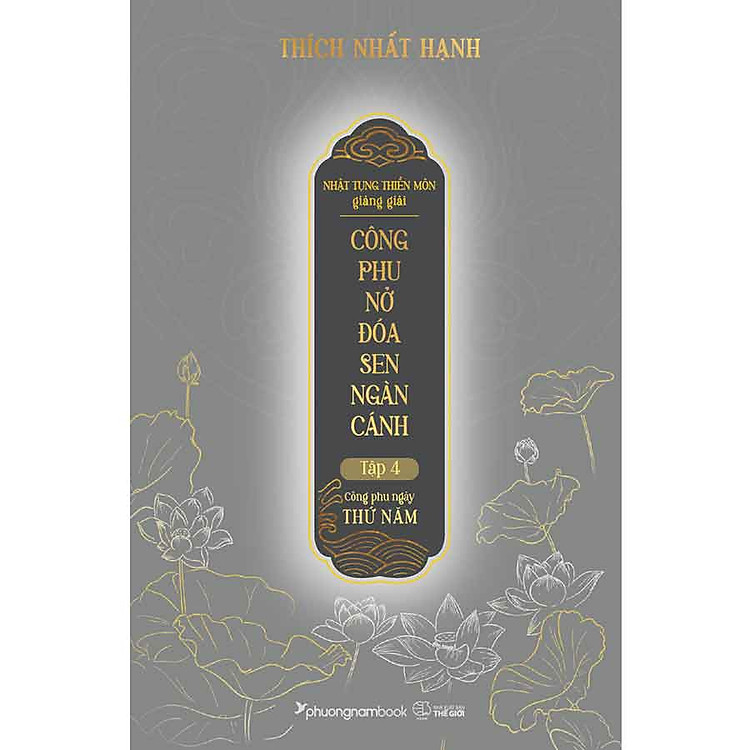 Nhật Tụng Thiền Môn Giảng Giải – Công Phu Nở Đóa Sen Ngàn Cánh (Tập 4)