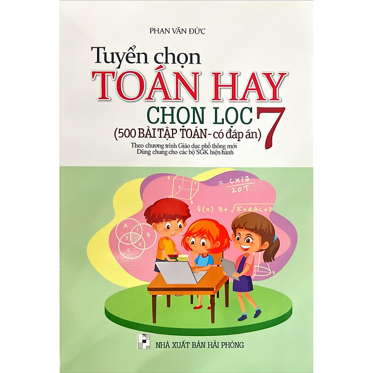 Tuyển Chọn Toán Hay Chọn Lọc Lớp 7 – 500 Bài Tập Toán
